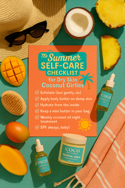 ☀️ The Summer Self-Care Checklist for Dry Skin Coconut Girlies 🥥✨