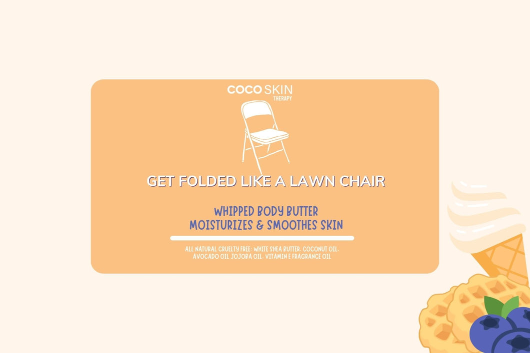 Get Folded Like A Lawn Chair Whipped Body Butter